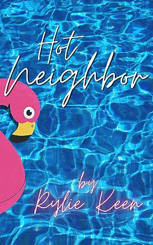 Hot Neighbor eBook by Rylie Keen